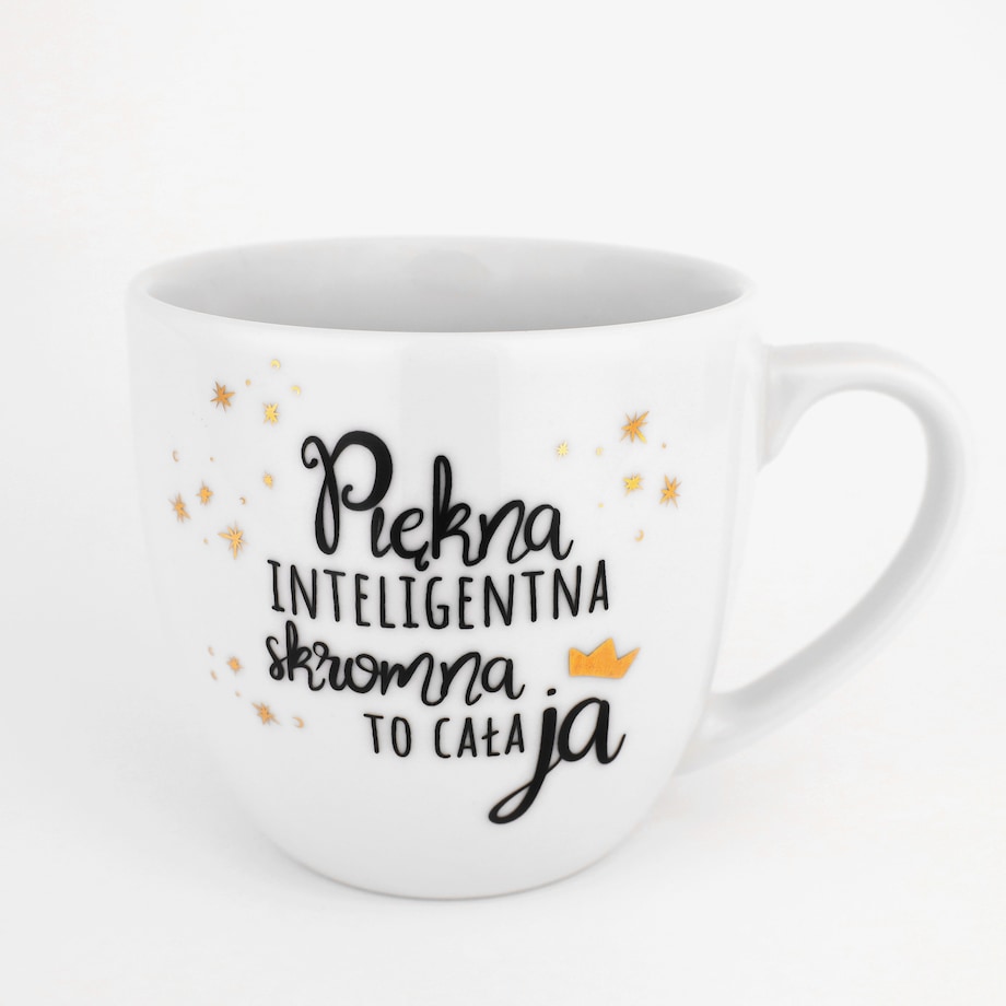 Kubek 300 ml - Piękna, inteligentna, skromna to cała ja