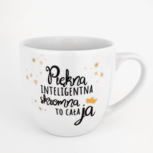 Kubek 300 ml - Piękna, inteligentna, skromna to cała ja