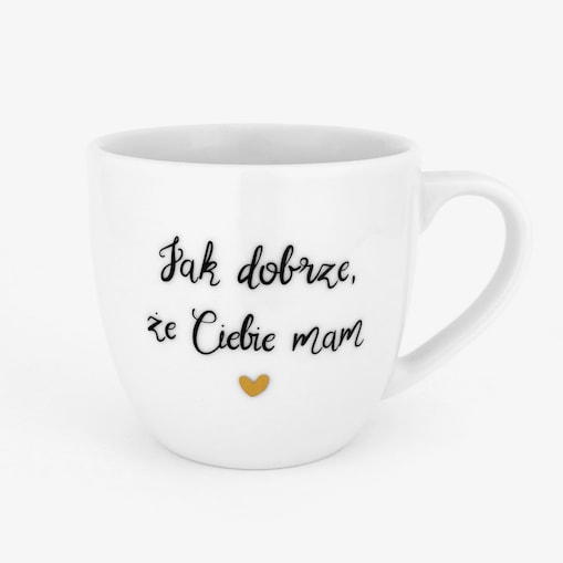 Kubek 300 ml - Jak dobrze, że Ciebie mam ZŁOTE SERCE