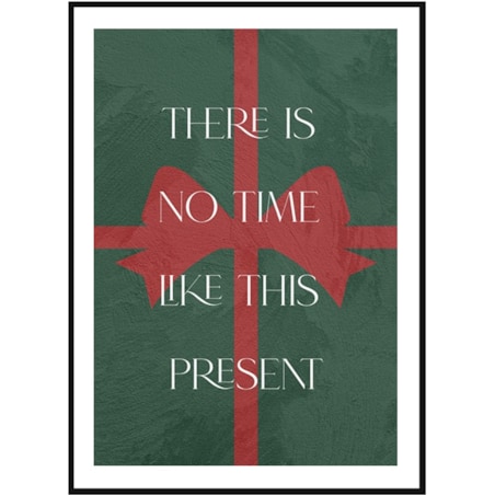Poster Story, Plakat, Obraz - There Is No Time Like This Present, wymiary 50 x 70 cm