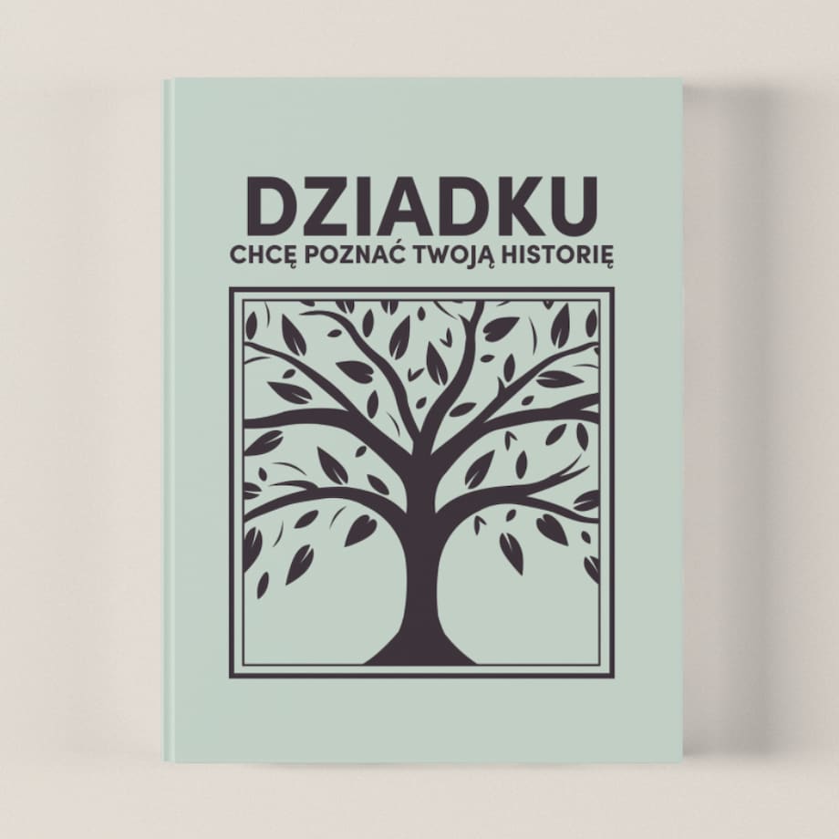 DZIADKU chcę poznać Twoją historię - Książka na Pokolenia