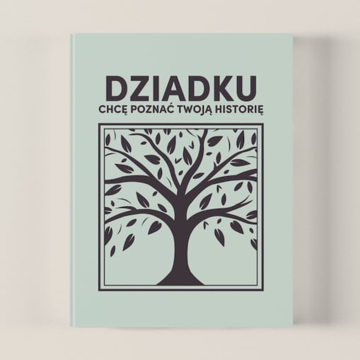 DZIADKU chcę poznać Twoją historię - Książka na Pokolenia