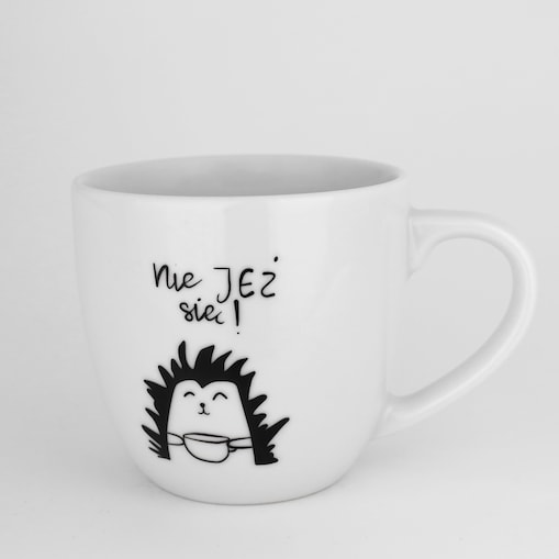 Kubek 300 ml - Nie jeż się!