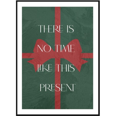 Poster Story, Plakat, Obraz - There Is No Time Like This Present, wymiary 60 x 84 cm