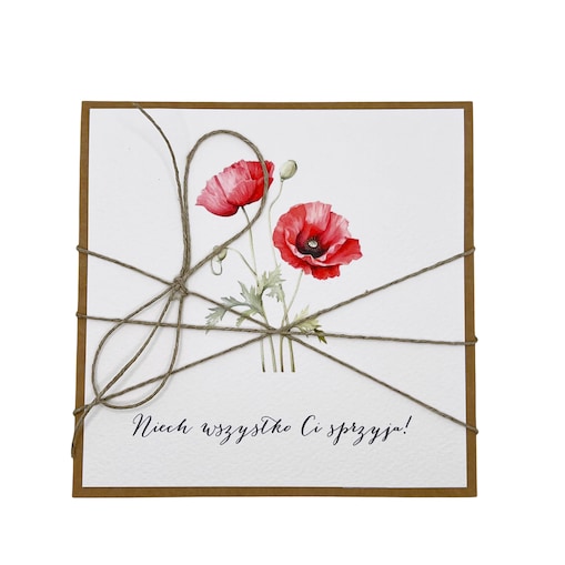 Ręcznie robiona kartka urodzinowa, na urodziny - maki Niech wszystko Ci sprzyja