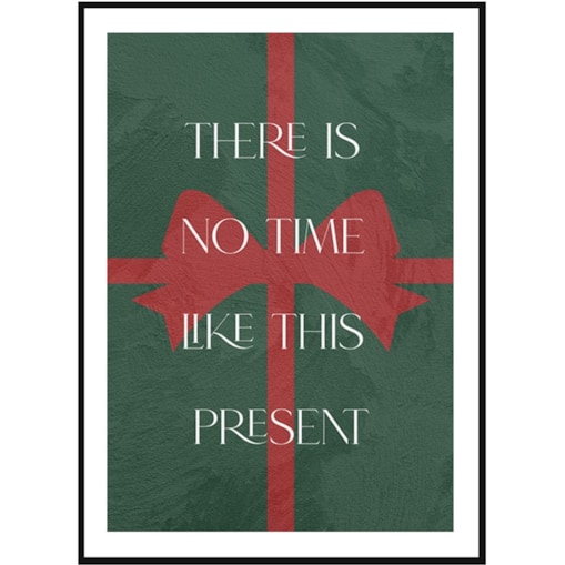 Poster Story, Plakat, Obraz - There Is No Time Like This Present, wymiary 70 x 100 cm