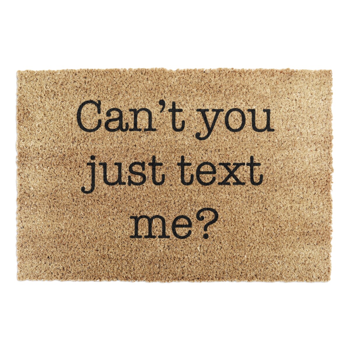 Wycieraczka Can't You Just Text Me?