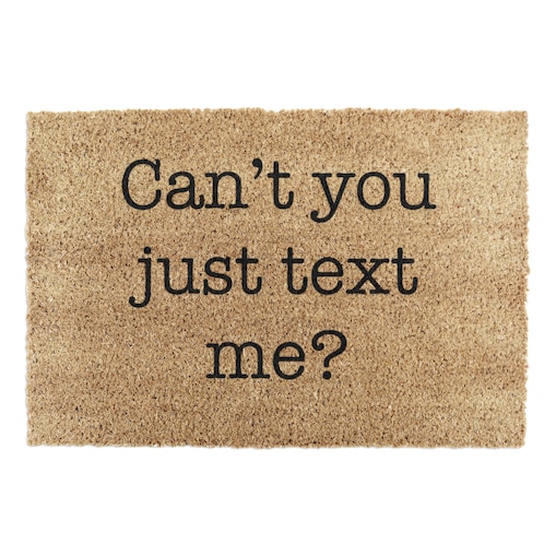 Wycieraczka Can't You Just Text Me?