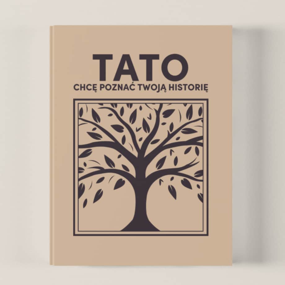 TATO chcę poznać Twoją historię - Książka na Pokolenia