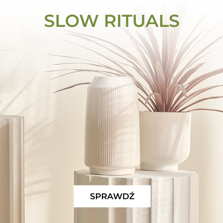 Slow rituals